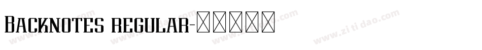 Backnotes regular字体转换